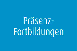 Präsenz-Fortbildungen